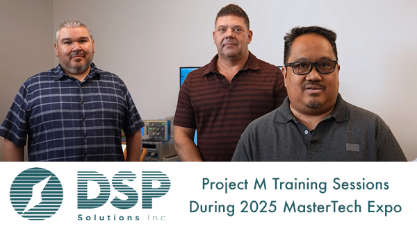 DSP Solutions to Offer Project M Training Sessions During 2025 ...