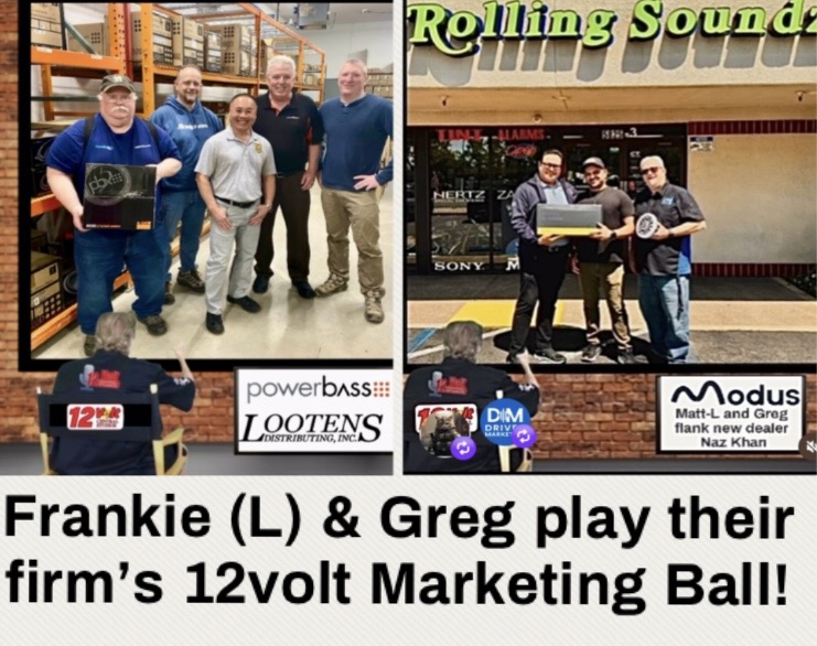 Two images side by side showcasing team members from powersports and marketing activities. The left image features five men posing in a warehouse setting with products, while the right image shows four men outside a store holding items. Text overlay mentions 'Frankie (L) & Greg play their firm’s 12volt Marketing Ball!'